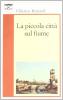 La piccola citt� sul fiume