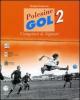 Polesine gol 2. Campioni & signori