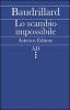 Lo scambio impossibile