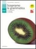 Scopriamo la grammatica. Modulo A-B-C. Per le Scuole