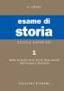 Esame di storia. Per le Scuole superiori vol.1