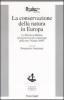 La conservazione della natura in Europa. La Direttiva Habitat ed il processo di costruzione della rete �Natura 2000�