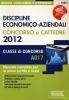 Discipline economico-aziendali. Concorso a cattedre 2012. Manuale completo per la prova scritta e orale