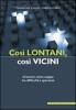 Cos� lontani, cos� vicini. Crescere come coppia