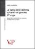 La tutela delle identit� culturali nel governo d'Europa. Sovranit� e sussidiariet� nel processo di integrazione europeo