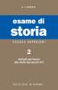 Esame di storia. Per le Scuole superiori vol.2
