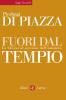 Fuori dal tempio. La Chiesa al servizio dell'umanit�