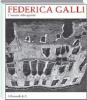 Federica Galli. L'incanto dello sguardo. Catalogo della mostra (Monza, 1 giugno-27 luglio 2008)
