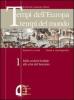 Tempi dell'Europa tempi del mondo. Ediz. verde. Per le Scuole superiori vol.1