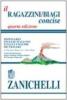 Il Ragazzini-Biagi concise. Dizionario inglese-italiano-Italian and English dictionary