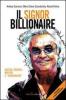 Il signor Billionaire. Ascesa, segreti, misteri e �coincidenze�