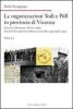 Le organizzazioni Todt e P�ll in provincia di Vicenza. Servizio volontario e lavoro coatto durante l'occupazione tedesca (novembre 1943-aprile 1945)