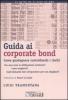 Guida ai corporate bond. Come guadagnare controllando i rischi