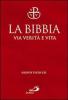 La Bibbia. Via verit� e vita