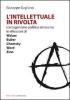 L' intellettuale in rivolta. L'antagonismo politico attraverso le riflessioni di Walzer, Buber, Chomsky, Ward, Zinn