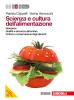 Scienza e cultura dell'alimentazione. Con espansione online. Per le Scuole superiori vol.2