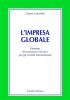 L' impresa globale. Elementi di economia e tecnica per gli scambi internazionali