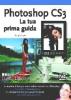 Photoshop CS3. La tua prima guida