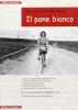 Il pane bianco