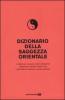 Dizionario della saggezza orientale