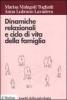 Dinamiche relazionali e ciclo di vita della famiglia