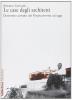 Le case degli architetti. Dizionario privato dal Rinascimento ad oggi