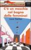 C'� un maschio nel bagno delle femmine!