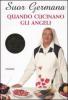 Quando cucinano gli angeli