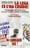 La lega ce l'ha crudo! Il linguaggio del Carroccio nei suoi slogan, comizi e manifesti
