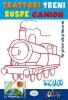 Trattori, treni, ruspe. Ricalco e coloro