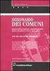 Dizionario dei comuni, delle circoscrizioni amministrative, delle frazioni e delle localit�