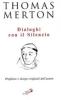 Dialoghi con il silenzio