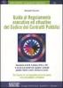 Guida al regolamento esecutivo ed attuativo del codice dei contratti pubblici