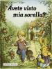Avete visto mia sorella?
