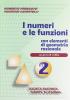 I numeri e le funzioni. Con elementi di geometria razionale. Per le Scuole superiori vol.2