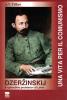 Dzerzinskij �il giacobino proletario di Lenin�. Una vita per il comunismo