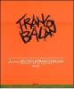 Il mezzo secolo di Franco Balan. Peintre e graphiste 1957-2011. Catalogo della mostra (Aosta, 28 maggio-23 ottobre 2011)