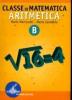 Classe di matematica. Aritmetica. Modulo B. Per le Scuole superiori