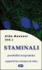 Staminali. Possibilit� terapeutiche. Rapporti tra scienza ed etica