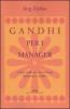 Gandhi per i manager. L'altra strada per un successo illuminato e pacifico