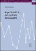 Aspetti statistici del controllo della qualit�