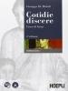 Cotidie discere. Eserciziario. Quaderno per il recupero e l'approfondimento. Con espansione online. Per i Licei e gli Ist. Magistrali. Con CD-ROM