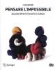 Pensare l'impossibile. Dialogo infinito tra arte e scienza
