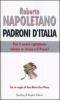 Padroni d'Italia. Pu� il nostro capitalismo salvare se stesso e il paese?