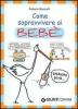 Come sopravvivere ai beb�