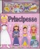 Principesse. Con oltre 50 calamitine magiche!