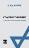 Controcorrente. La lotta per la libert� accademica