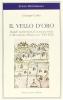 Il vello d'oro. Modelli mediterranei di societ� pastorali. Il Mezzogiorno d'Italia (secc. XVI-XIX)