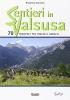 Sentieri in Valsusa. 70 sentieri