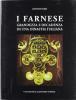 I Farnese. Grandezza e decadenza di una dinastia italiana